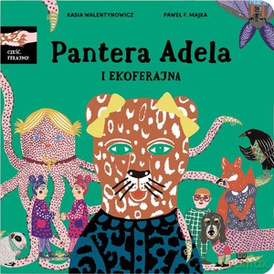 Pantera Adela i ekoferajna - F. Majka Paweł [KSIĄŻKA]