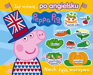Peppa Pig. Już mówię po angielsku część 2. Niech żyją warzywa! [KSIĄŻKA]