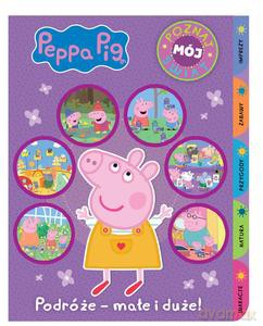 Peppa Pig. Poznaj mój świat. Podróże - małe i duże [KSIĄŻKA]