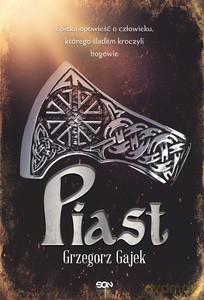 Piast - Grzegorz Gajek [KSIĄŻKA]