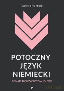 Potoczny język niemiecki - Patrycja Reinbold [KSIĄŻKA]
