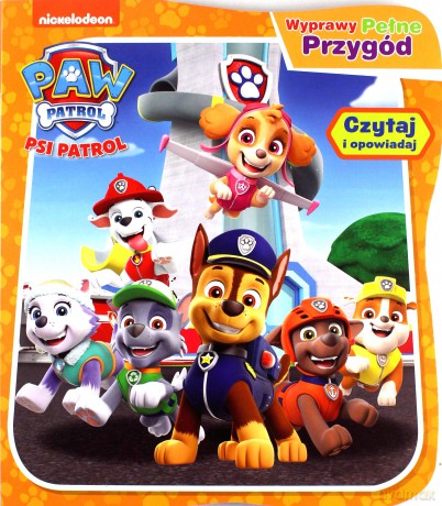 Psi Patrol. Psi Patrol. Wyprawy pełne przygód [KSIĄŻKA]