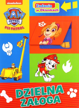 Psi Patrol. Zadania w Okienkach. Dzielna załoga [KSIĄŻKA]