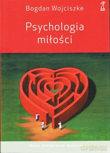 Psychologia miłości wyd.5/2021 poszerzone - Bogdan Wojciszke [KSIĄŻKA]
