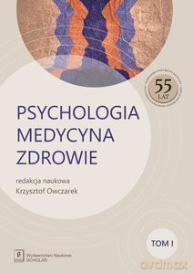 Psychologia. Medycyna. Zdrowie (Tom 1) [KSIĄŻKA]
