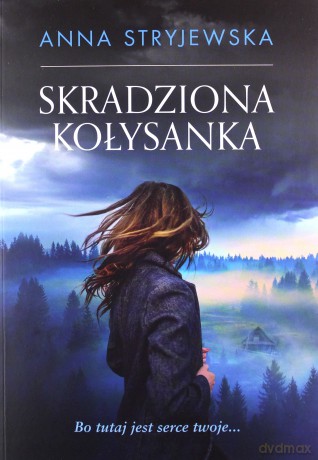 Skradziona kołysanka - Anna Stryjewska [KSIĄŻKA]