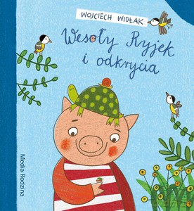 Wesoły Ryjek i Odkrycia - Wojciech Widłak [KSIĄŻKA]