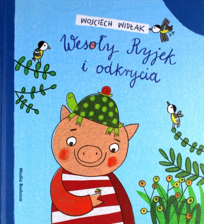 Wesoły Ryjek i Odkrycia - Wojciech Widłak [KSIĄŻKA]