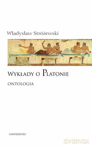 Wykłady o Platonie. Ontologia - Władysław Stróżewski [KSIĄŻKA]