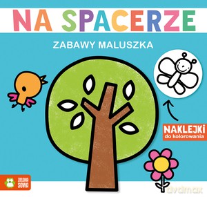 Zabawy maluszka. Na spacerze [KSIĄŻKA]