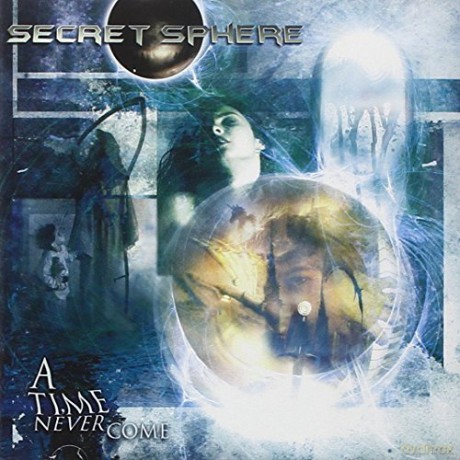 Secret Sphere: A Time Never Come [CD]