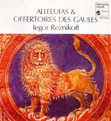 Iegor Reznikoff: Alleluias Et Offertoires Des Gaules [CD]