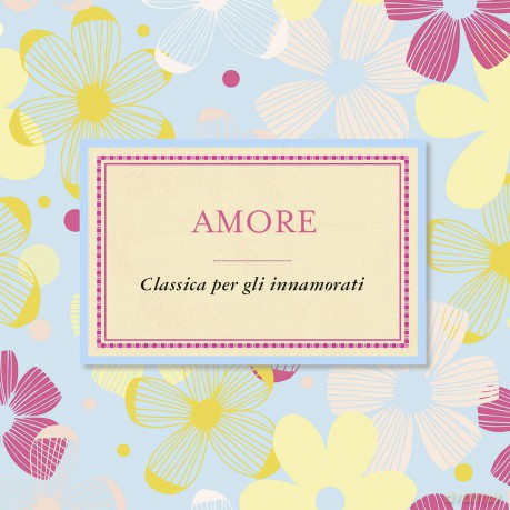 Amore Classica Per Gli Innamorati [CD]