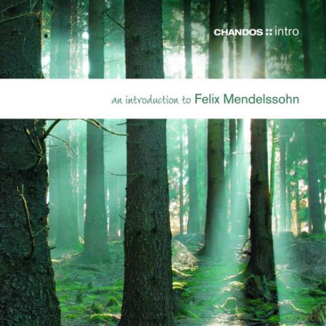 Felix Mendelssohn: An Introduction to Felix Mendelssohn [CD]
