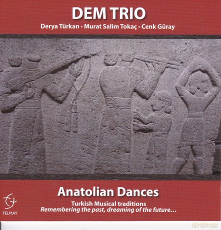 Dem Trio: Anatolian Dances [CD]