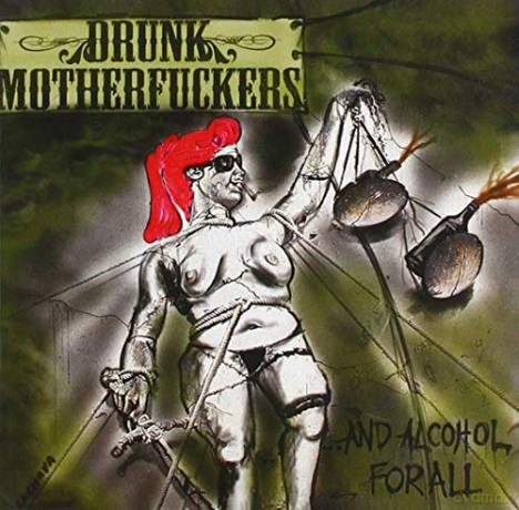 Drunk Motherfuckers: And Alcohol For All [CD]