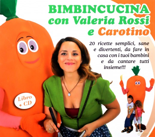 Valeria Rossi: Bimbincucina Con Valeria Rossi E Carotino [CD]