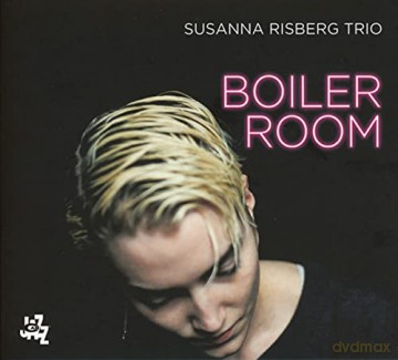 Risberg Susanna Trio: Boiler Room [CD]