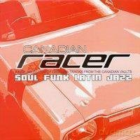 Canadian Racer (A Fine Selection Of Obscure Tracks) [Winyl]