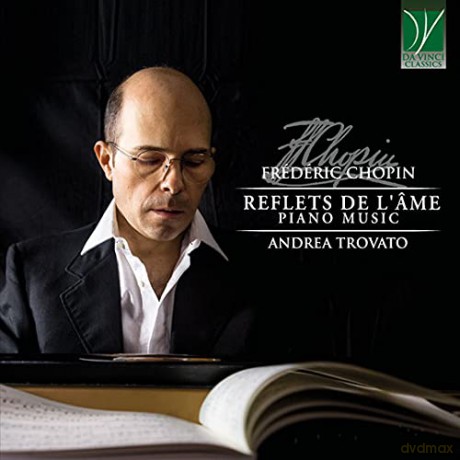 Andrea Trovato: Chopin: Reflets De L'ÂMe (Piano Music) [CD]