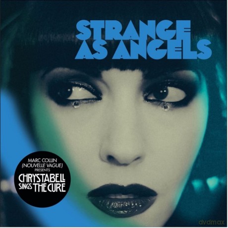Strange As Angels: Chrysta Bell Sings The Cure [CD]