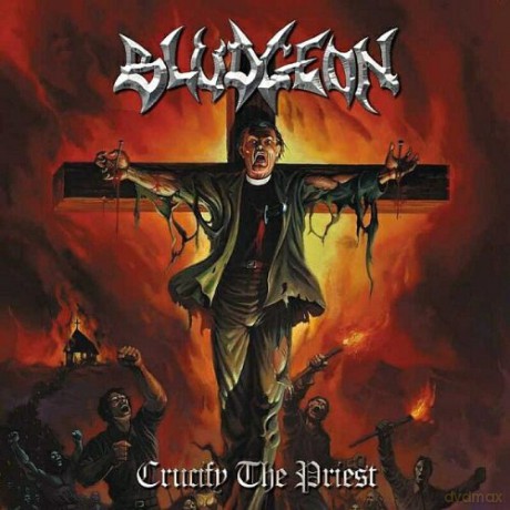 Bludgeon: Crucify The Priest [CD]