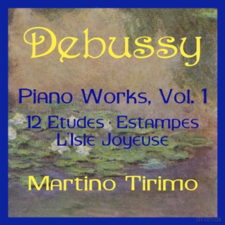 Martino Tirimo: Debussy/Piano Works - Volume 1 [CD]