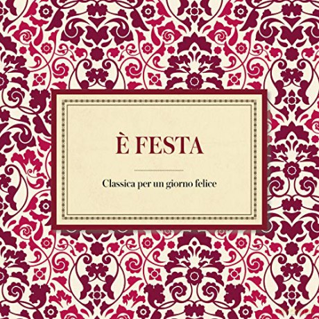 E' Festa Classica Per Un Giorno Felice [CD]
