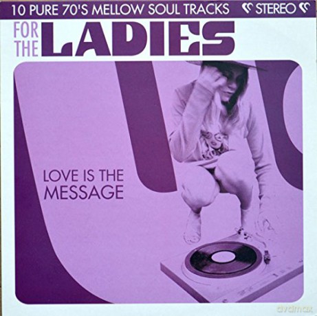 For The Ladies Love Is The Message [Winyl]