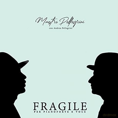 Maestro Pellegrini: Fragile Per Pianoforte E Voce [CD]