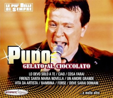 Pupo: Gelato Al Cioccolato ...e Molte Altre [CD]