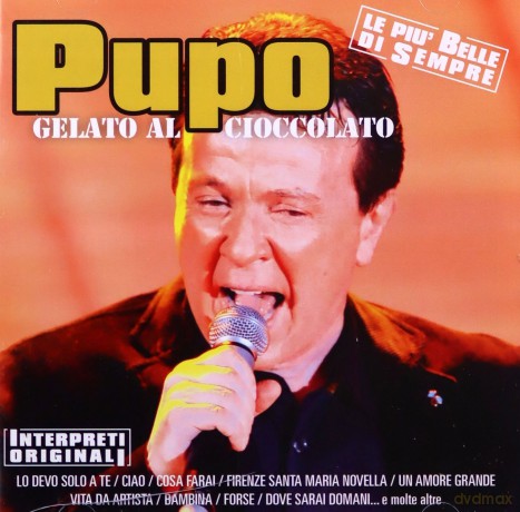 Pupo: Gelato Al Cioccolato ...e Molte Altre [CD]