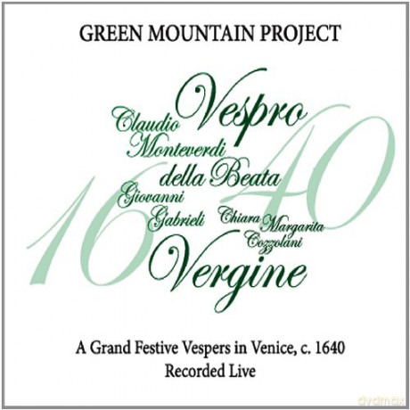 Green Mountain Project: Grand Festive Vespers in Venice C. 1640 [CD]