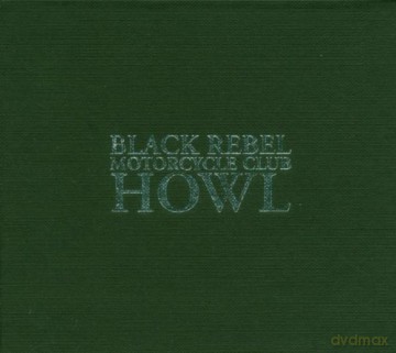 Black Rebel Motorcycle Club: Howl: Special Edition/+Book [2CD]