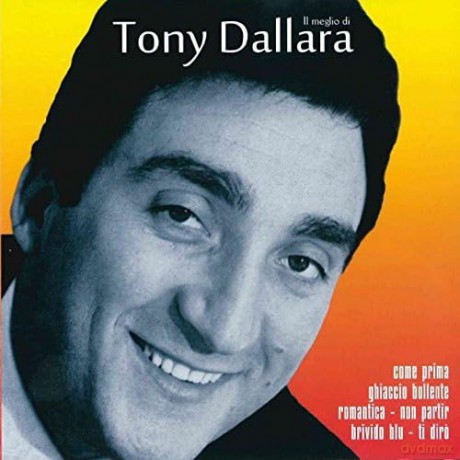 Tony Dallara: Il Meglio Di Tony Dallara [CD]