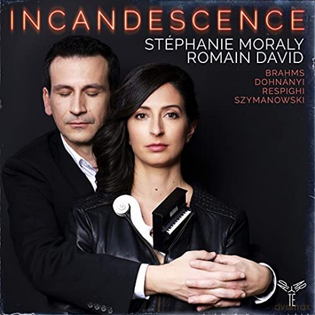 Stephanie Moraly Romain David: Incandescence Brahms Respighi Dohnanyi Szymanowski (digipack) [CD]