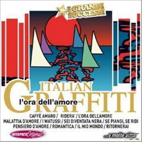 Italian Graffiti: l'ora Dell'amore ...e Molte Altre [CD]