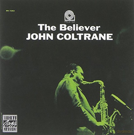 John Coltrane: John Coltrane_/_the Believer [CD]