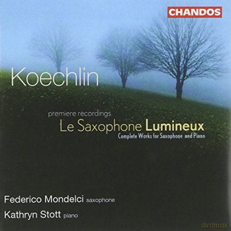Federico Mondelci: Koechlin: Le Saxophone Lumineux [CD]