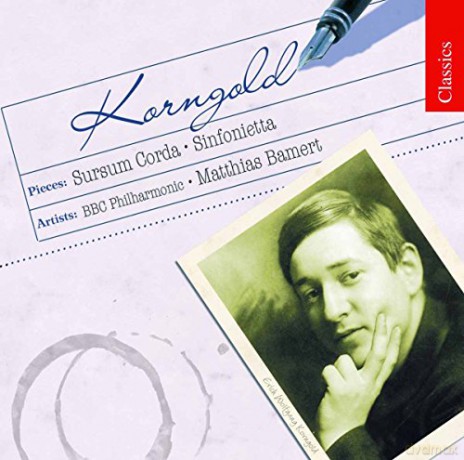 E.W. Korngold: Korngold: Sursum Corda; Sinfonietta [CD]