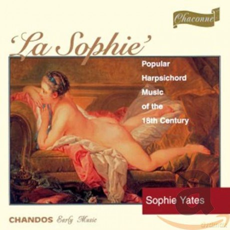 Sophie Yates: La Sophie: Popular Harpsichord Music of the 18th Century [CD]