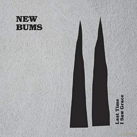 New Bums: Last Time I Saw Grace [Winyl]