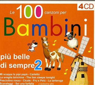 Le 100 Canzoni Piu Belle Per Bambini 2: Le 100 Canzoni Piu Belle Per Bambini 2 [4CD]