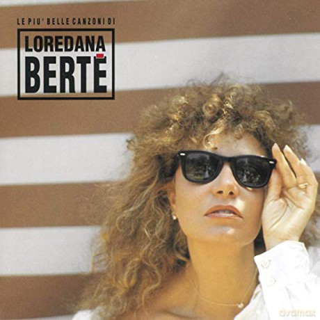 Loredana Berte: Le Pi Belle Canzoni Di Loredana Berte [CD]