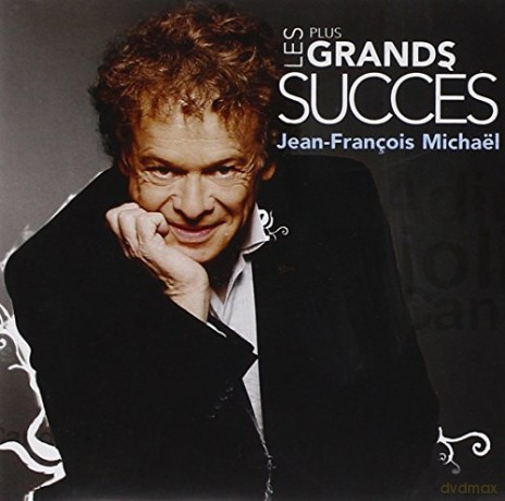 Jean-Francois Michael: Les Plus Grans Succes [CD]