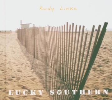 Rudy Linka: Lucky Southern [CD]