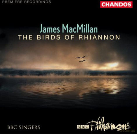 J. Macmillan: Macmillan: The Birds of Rhiannon [CD]