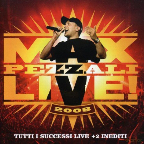 Max Pezzali: Max Live 2008 [CD]