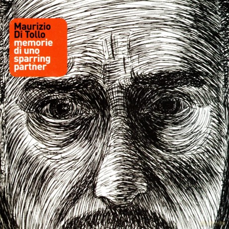 Maurizio Di Tollo: Memorie Di Uno Sparring Partner [CD]