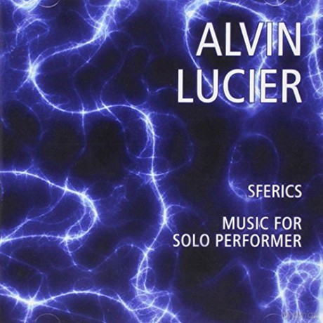 Alvin Lucier: Music For Solo Performer [CD]